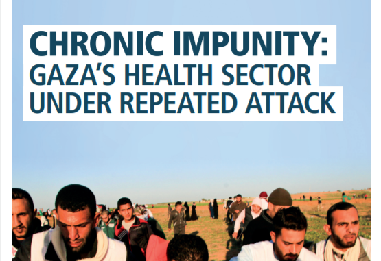 Report cover of Chronic Impunity: Gaza's health sector under repeated attach
